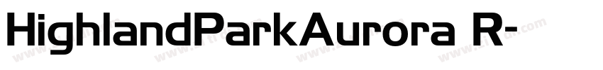 HighlandParkAurora R字体转换